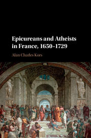 Epicureans and Atheists in France, 1650–1729