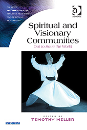Spiritual and Visionary Communities: Out to Save the World