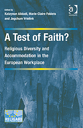 A Test of Faith? Religious Diversity and Accommodation in the European Workplace